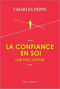 Charles Pepin - Self-confidence, a philosophy 7