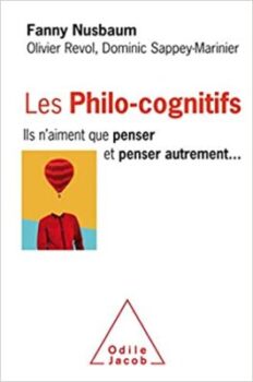 Fanny Nusbaum, Olivier Revol and Dominic Sappey-Mariner - The Philo-cognitives : They only like to think and think differently 24