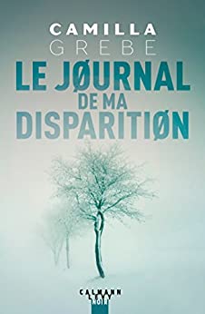 The Diary of my disappearance - Camille Grebe 14