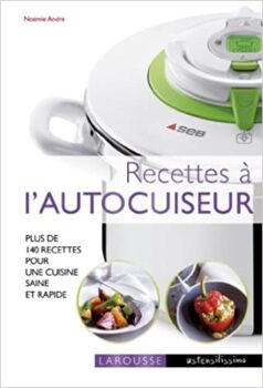 Pressure cooker recipes : More than 140 recipes for a healthy and fast cooking 7