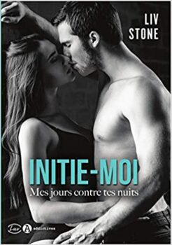 Liv Stone - Initiate me : My days against your nights 37