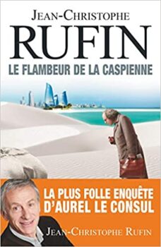 The Caspian Flame - Jean-Christophe Rufin 32