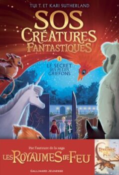 SOS Fantastic Creatures - Volume 1 - The Secret of the Little Griffins - Tui T. Sutherland 26