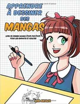Aimi Aikawa - <i>Learn to draw manga : Step by step manga drawing book for kids and adults</i> 1