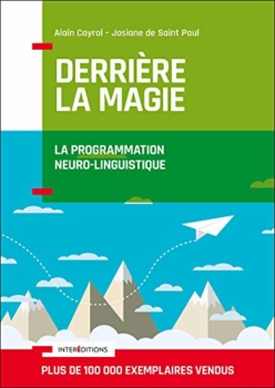 Alain Cayrol, Josiane de Saint Paul : Behind the magic - Neuro-linguistic programming 20