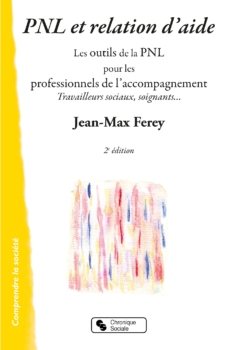 Jean-Max Ferey : NLP and the helping relationship. The tools of NLP for professionals of the accompaniment 36