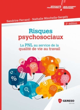 Sandrine Ferrand, Nathalie Minchella-Gergely: Psychosocial risks. NLP at the service of the quality of life at work 58