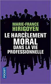 Marie-France Hirigoyen - Moral harassment in professional life 9